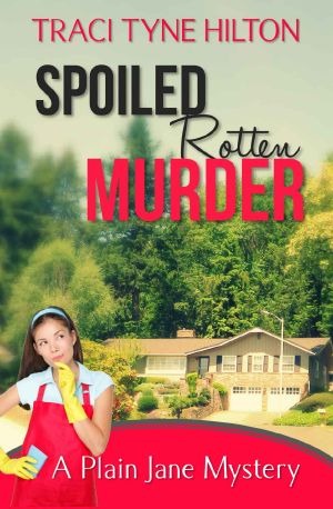 [Plain Jane Mystery 05] • Spoiled Rotten Murder